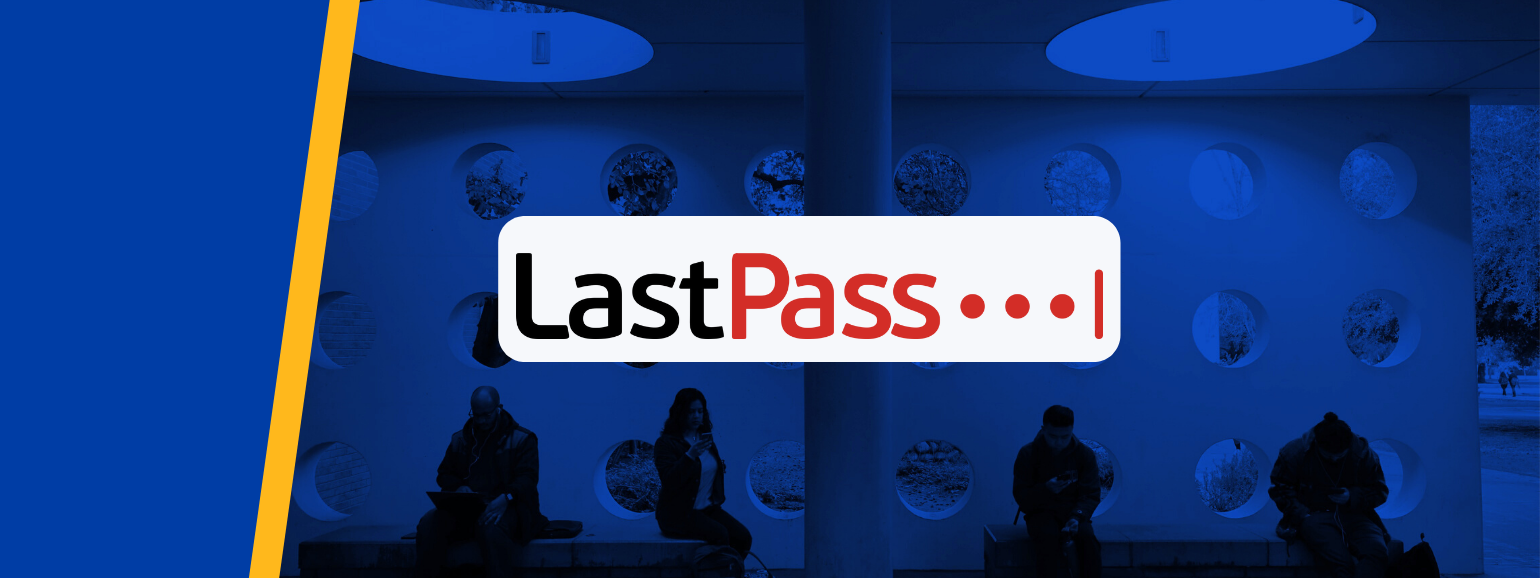 Information on LastPass Security Breach | Information Technology Solutions